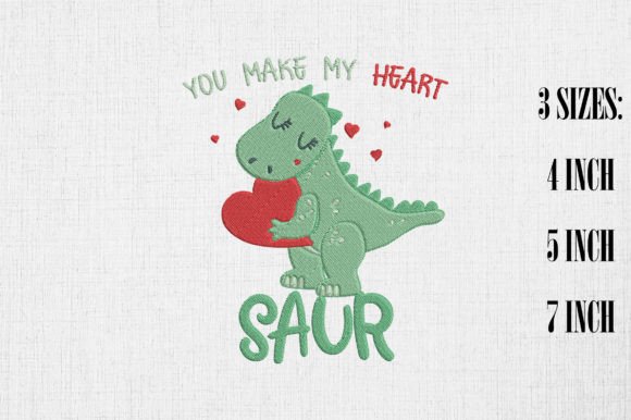 You Make My Heart Saur Valentine s Day
